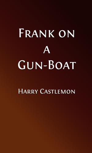 Cover of the book Frank on a Gun-Boat (Illustrated Edition) by Edward Stratemeyer, Charles Nuttall, Illustrator