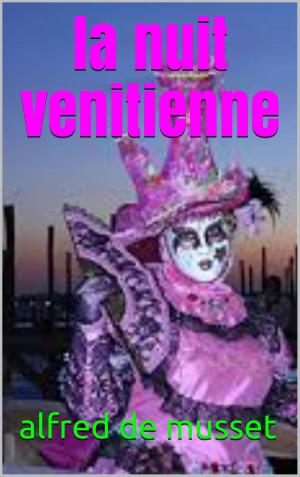 Cover of the book la nuit venitienne by patrick goualard