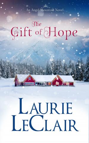 Cover of the book The Gift Of Hope (An Angel Mountain Novel) by Susan Raynes