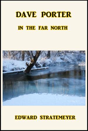 Cover of the book Dave Porter in the Far North by Rudyard Kipling