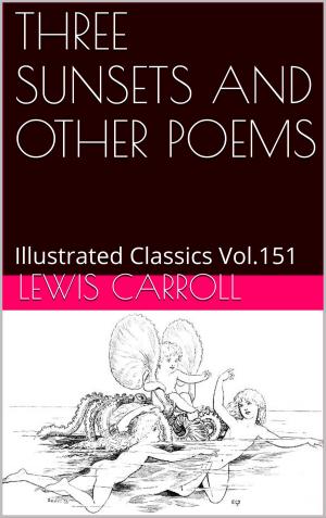 Cover of the book THREE SUNSETS AND OTHER POEMS by Lewis Carroll
