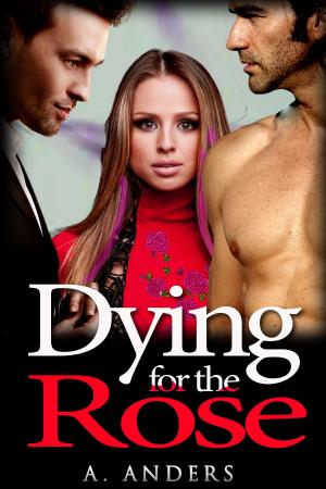 Book cover of Dying for the Rose
