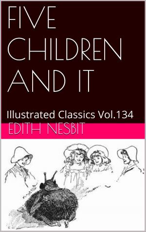 Cover of the book FIVE CHILDREN AND IT by EDITH NESBIT