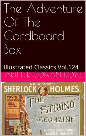 Cover of the book THE ADVENTURE OF THE CARDBOARD BOX by ARTHUR CONAN DOYLE