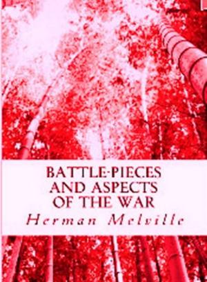 Cover of the book Battle-Pieces and Aspects of the War by Kalifer Deil