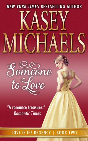 Cover of the book Someone To Love by Kasey Michaels