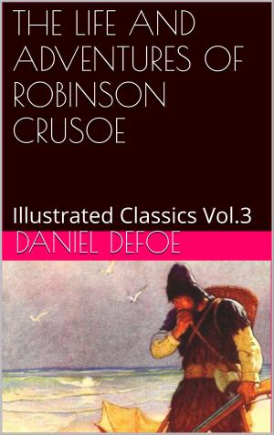 Cover of the book The Life and Adventures of Robinson Crusoe by Daniel Defoe