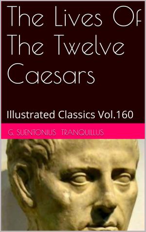 Cover of the book THE LIVES OF THE TWELVE CAESARS by Daniel Defoe