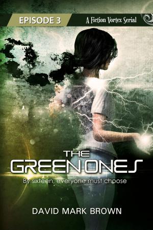 Cover of the book The Green Ones by Fiction Vortex, Edward Ashton, Iain Ishbel, Roshani Chokshi, Lindsey Duncan