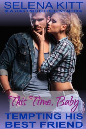 Cover of Tempting His Best Friend: This Time, Baby