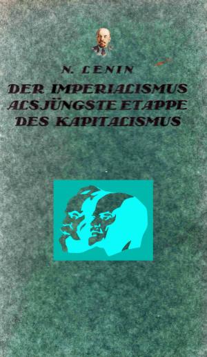 Cover of the book Der Imperialismus als jüngste Etappe des Kapitalismus by Friedrich Engels