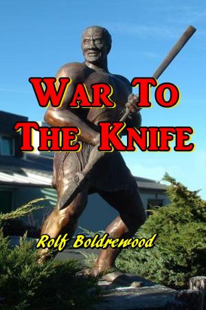 Cover of the book War t the Knife by Graeme Bourke