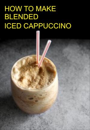 Book cover of BLENDED ICED CAPPUCCINO