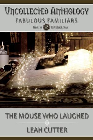 Cover of the book The Mouse Who Laughed by Leah Cutter