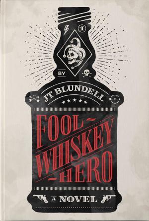 Cover of the book Fool Whiskey Hero by Ruth Ware