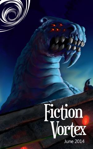 Cover of the book Fiction Vortex by Fiction Vortex, Evan Dicken, David Malone, David Kavanaugh, Timothy Mudie