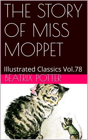 Cover of the book THE STORY OF MISS MOPPET by Edith Nesbit