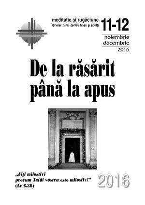 Cover of the book De la răsărit până la apus: noiembrie-decembrie 2016 by Pape François