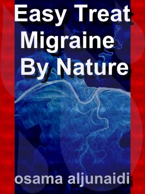 Cover of the book Easy Treat Migraine From Nature by Dr Gutta Lakshmana Rao