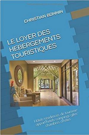 Cover of the book LE LOYER DES HEBERGEMENTS TOURISTIQUES by Christian BONNIN