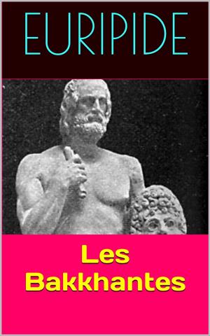 Cover of the book Les Bakkhantes by Nicolas Machiavel