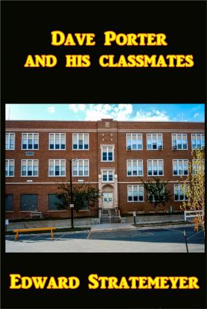 Cover of the book Dave Porter and His Classmates by Evelyn Everett-Green