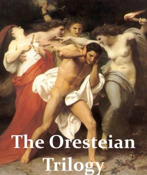 Cover of the book The Oresteian Trilogy by Jane Austen, Charles Dickens, Mark Twain