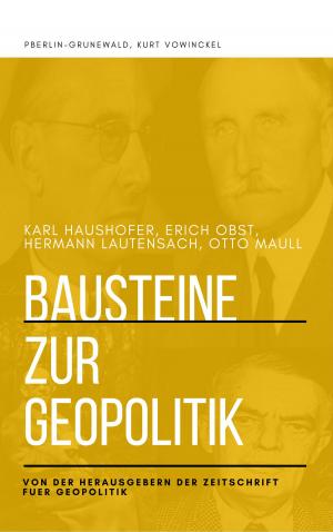 Cover of the book Bausteine zur Geopolitik by Torsten Ambs