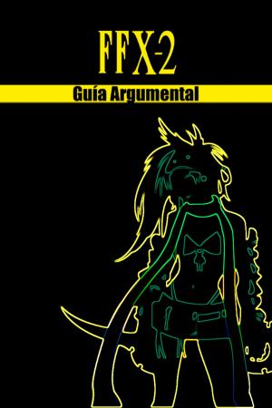 Cover of Final Fantasy X-2 - Guía Argumental
