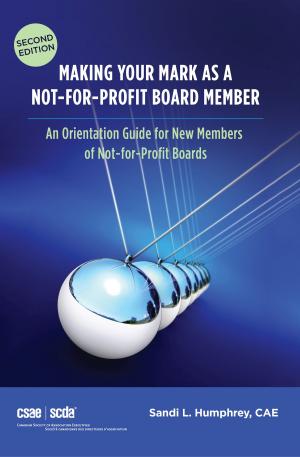Cover of the book Making Your Mark as a Not-for-Profit Board Member by Steve Hay, Alan McCarthy