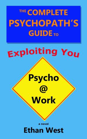 Cover of The Complete Psychopath's Guide to Exploiting You