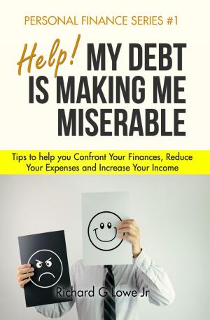 Book cover of Help! My Debt is Making Me Miserable