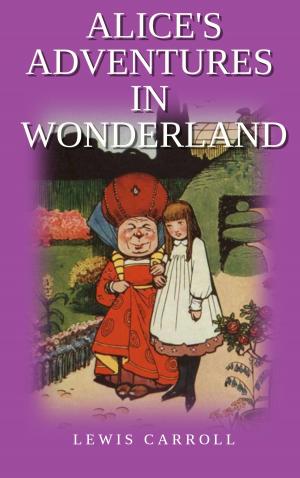 Cover of the book ALICE'S ADVENTURES IN WONDERLAND by LEWIS CARROLL