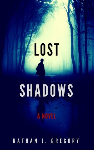 Cover of the book Lost Shadows: A Novel by Neil Mosspark