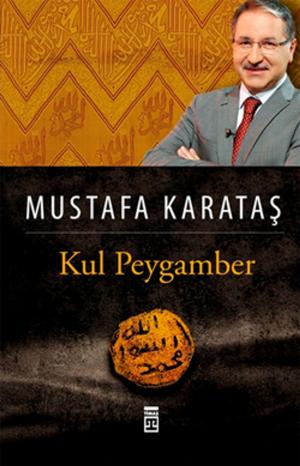 Cover of the book Kul Peygamber by Hekimoğlu İsmail