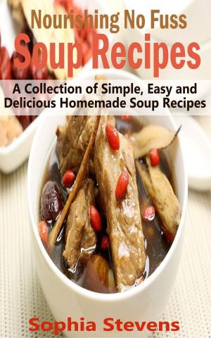 Cover of the book Nourishing No Fuss Soup Recipes by Diane Mollard