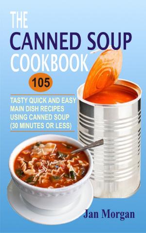 Cover of the book The Canned Soup Cookbook by Melody Ambers
