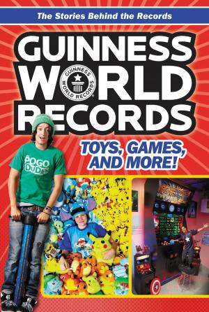 Book cover of Guinness World Records: Toys, Games, and More!