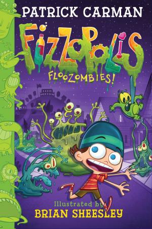 Cover of the book Fizzopolis #2: Floozombies! by Nadine Jolie Courtney