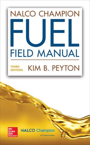 Cover of the book NalcoChampion Fuel Field Manual, Third Edition by John Pyecha, Shane Yount, Seth Davies, Anna Versteeg