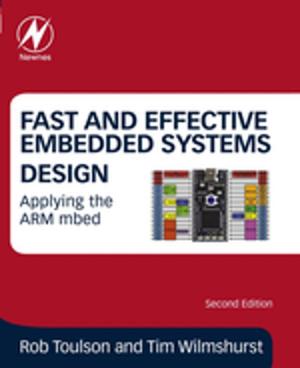 Cover of the book Fast and Effective Embedded Systems Design by Edward Halibozek, Gerald L. Kovacich, CFE, CPP, CISSP