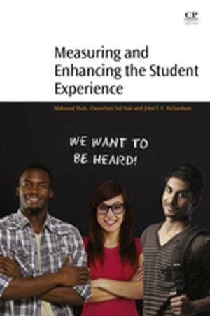 Cover of the book Measuring and Enhancing the Student Experience by Susanne F. Yelin, Ennio Arimondo, Chun C. Lin