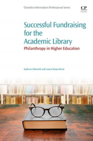Cover of the book Successful Fundraising for the Academic Library by Alberto Lago, Dario Trabucco, Antony Wood