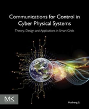 Cover of the book Communications for Control in Cyber Physical Systems by M Bishr Omary, Ronald K Liem