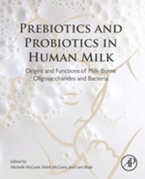 Cover of the book Prebiotics and Probiotics in Human Milk by Matthew T. Brodhead, David J. Cox, Shawn P. Quigley