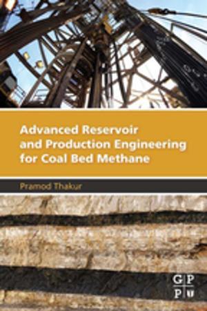 Cover of the book Advanced Reservoir and Production Engineering for Coal Bed Methane by 