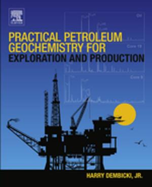 Cover of the book Practical Petroleum Geochemistry for Exploration and Production by Ed DeLong