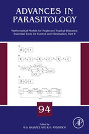 Cover of the book Mathematical Models for Neglected Tropical Diseases: Essential Tools for Control and Elimination, Part B by Edward J. Powers, Doug Gray, Richard C. Green