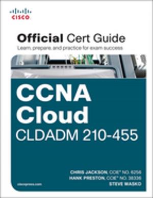 Cover of the book CCNA Cloud CLDADM 210-455 Official Cert Guide by Patrice Pelland
