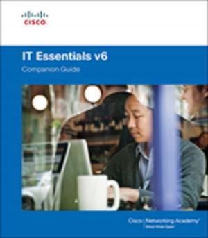 Cover of the book IT Essentials Companion Guide v6 by Steve Cook, Gareth Jones, Stuart Kent, Alan Cameron Wills